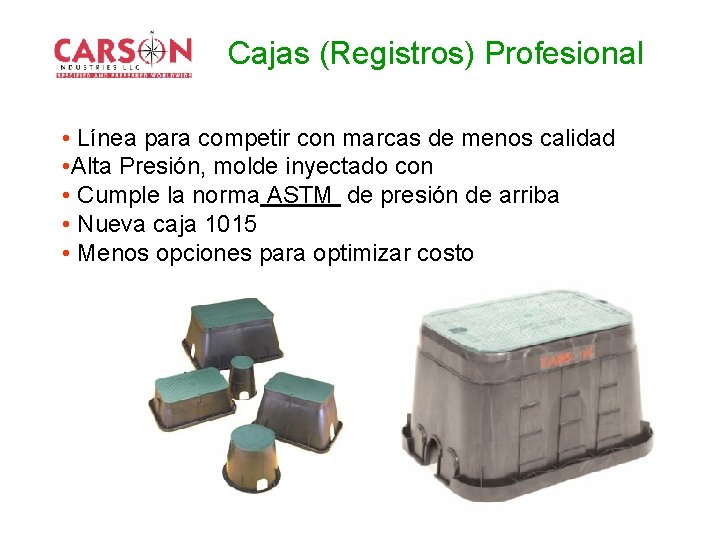 Cajas (Registros) Profesional • Línea para competir con marcas de menos calidad • Alta