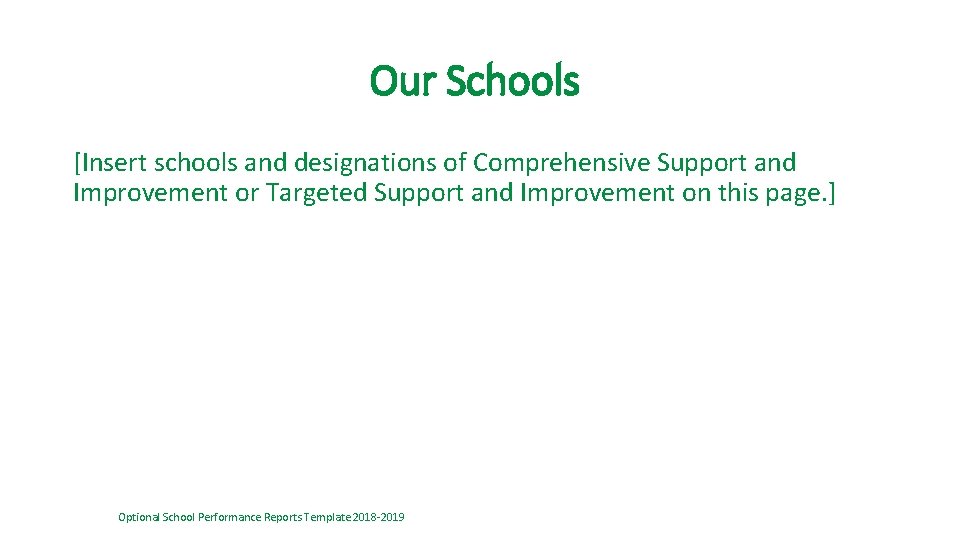 Our Schools [Insert schools and designations of Comprehensive Support and Improvement or Targeted Support
