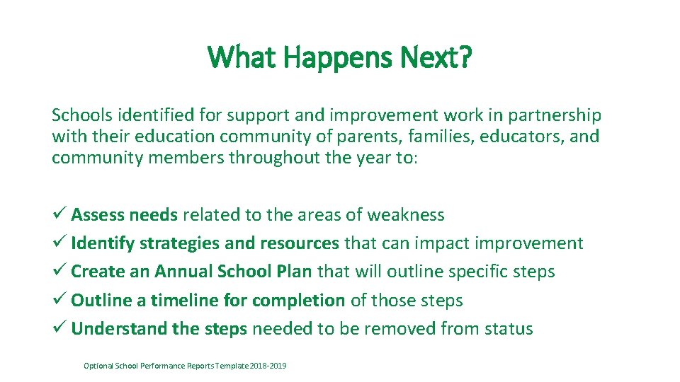 What Happens Next? Schools identified for support and improvement work in partnership with their