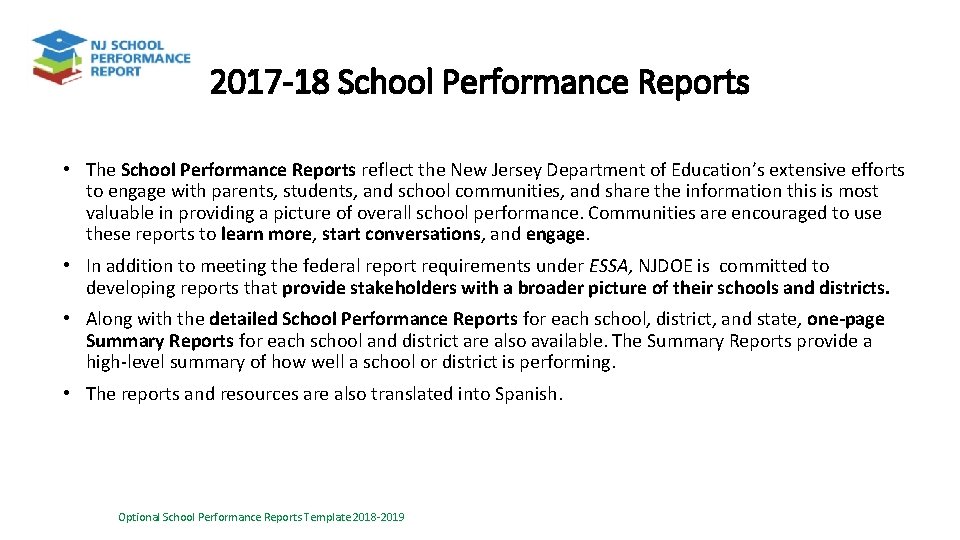 2017 -18 School Performance Reports • The School Performance Reports reflect the New Jersey