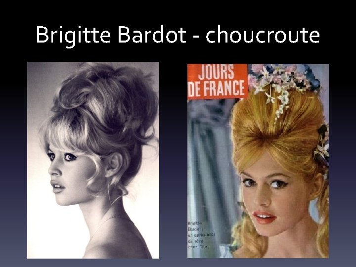 Brigitte Bardot - choucroute 