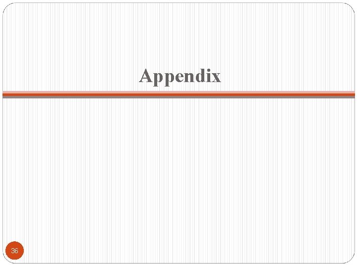 Appendix 36 