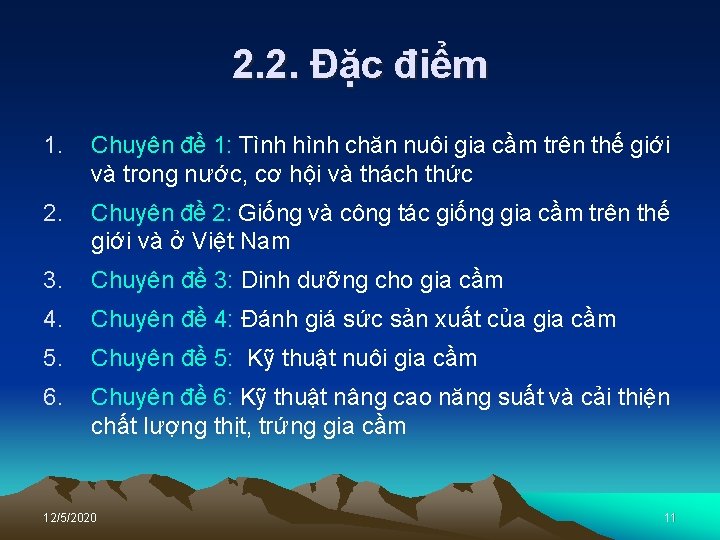 2. 2. Đặc điểm 1. Chuyên đề 1: Tình hình chăn nuôi gia cầm