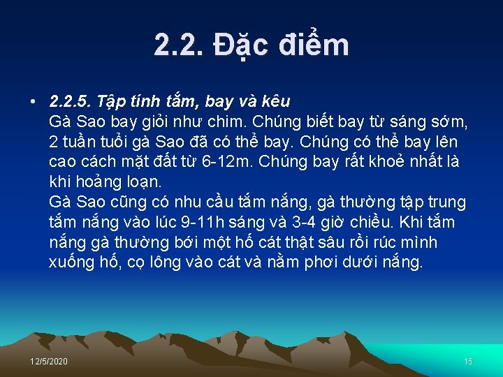 2. 2. Đặc điểm • 2. 2. 5. Tập tính tắm, bay và kêu