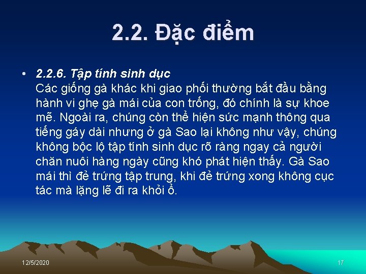 2. 2. Đặc điểm • 2. 2. 6. Tập tính sinh dục Các giống