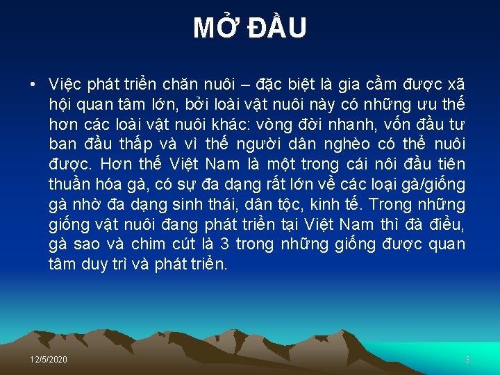 MỞ ĐẦU • Việc phát triển chăn nuôi – đặc biệt là gia cầm