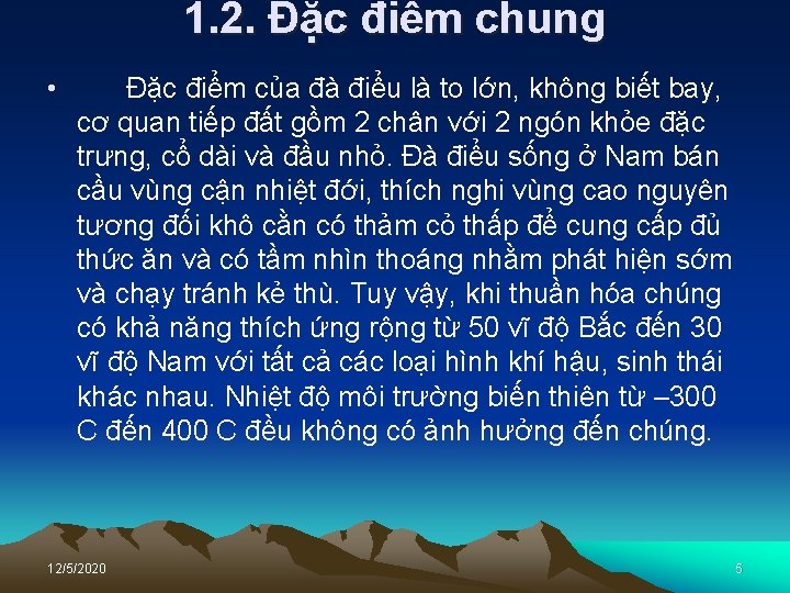 1. 2. Đặc điểm chung • Đặc điểm của đà điểu là to lớn, 1. 2. Đặc điểm chung • Đặc điểm của đà điểu là to lớn,