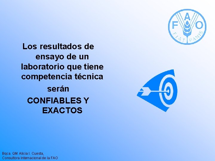 Los resultados de ensayo de un laboratorio que tiene competencia técnica serán CONFIABLES Y