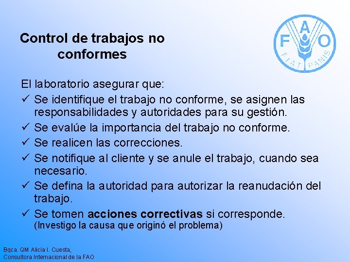 Control de trabajos no conformes El laboratorio asegurar que: ü Se identifique el trabajo Control de trabajos no conformes El laboratorio asegurar que: ü Se identifique el trabajo