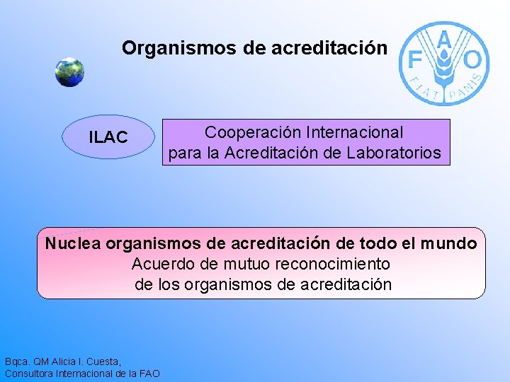 Organismos de acreditación ILAC Cooperación Internacional para la Acreditación de Laboratorios Nuclea organismos de