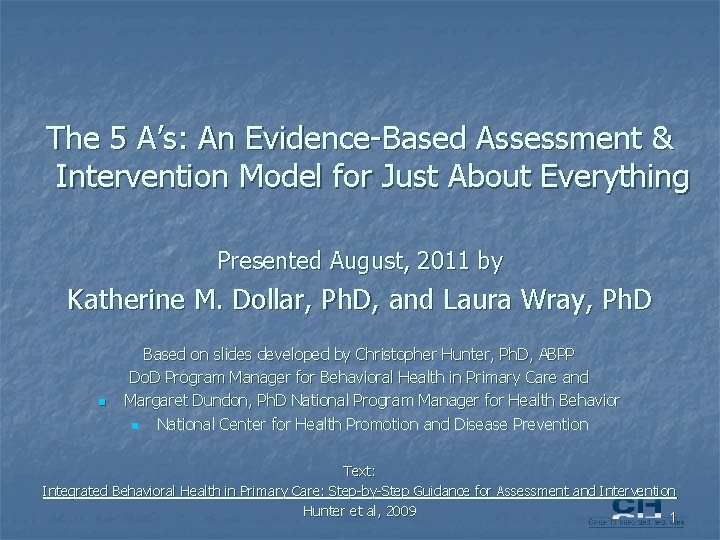 The 5 A’s: An Evidence-Based Assessment & Intervention Model for Just About Everything Presented