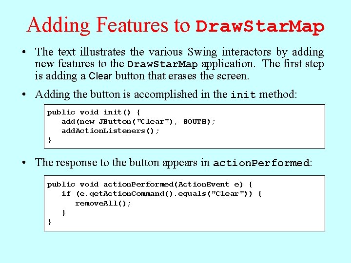 Adding Features to Draw. Star. Map • The text illustrates the various Swing interactors Adding Features to Draw. Star. Map • The text illustrates the various Swing interactors