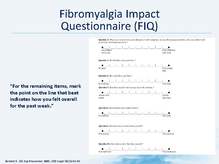 Fibromyalgia Impact Questionnaire (FIQ) “For the remaining items, mark the point on the line