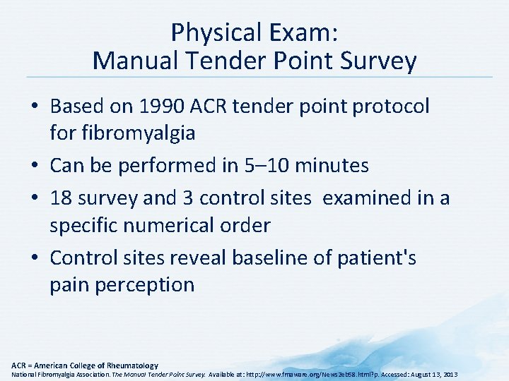Physical Exam: Manual Tender Point Survey • Based on 1990 ACR tender point protocol