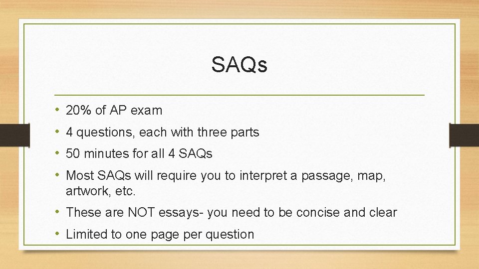 SAQs • • 20% of AP exam 4 questions, each with three parts 50