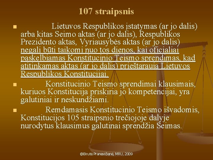 107 straipsnis n n n Lietuvos Respublikos įstatymas (ar jo dalis) arba kitas Seimo