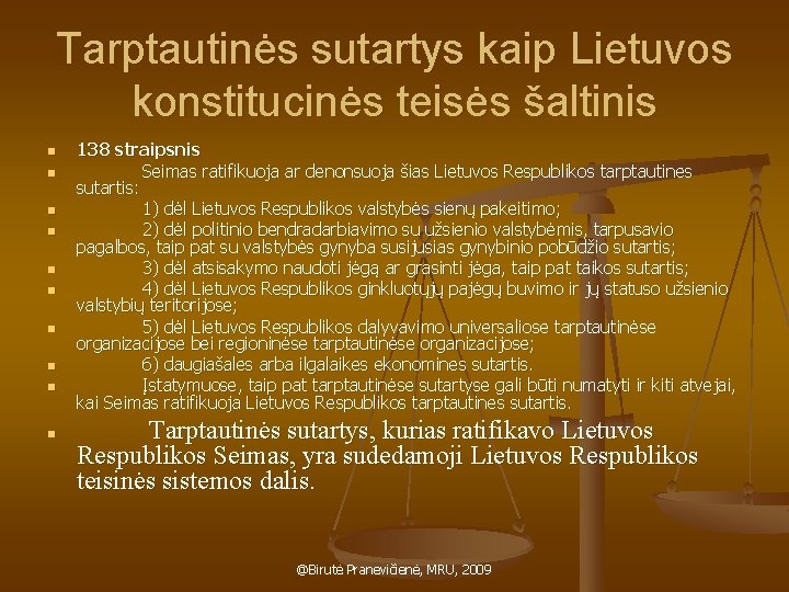 Tarptautinės sutartys kaip Lietuvos konstitucinės teisės šaltinis n n n n n 138 straipsnis