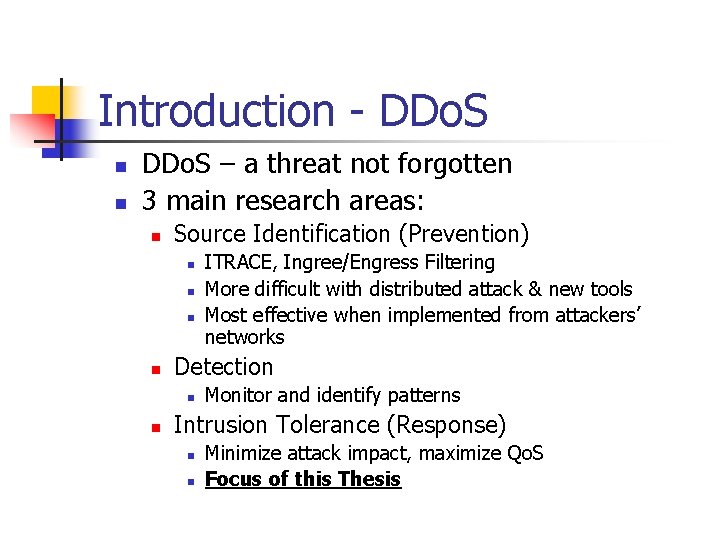 Introduction - DDo. S n n DDo. S – a threat not forgotten 3