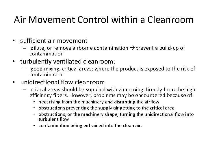 Air Movement Control within a Cleanroom • sufficient air movement – dilute, or remove