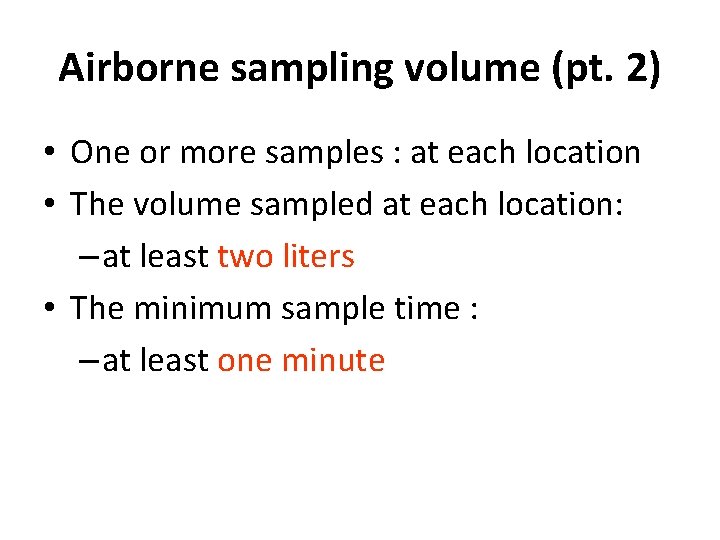 Airborne sampling volume (pt. 2) • One or more samples : at each location