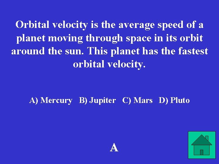 Orbital velocity is the average speed of a planet moving through space in its
