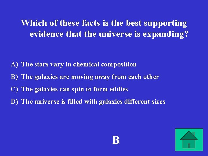 Which of these facts is the best supporting evidence that the universe is expanding?