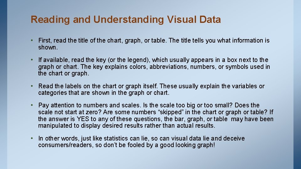 Reading and Understanding Visual Data • First, read the title of the chart, graph,