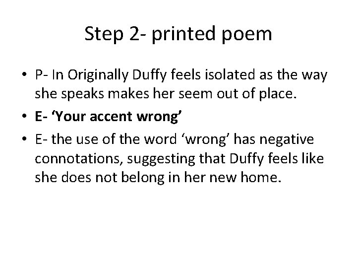 Step 2 - printed poem • P- In Originally Duffy feels isolated as the