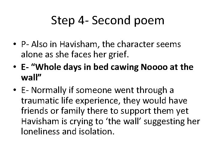 Step 4 - Second poem • P- Also in Havisham, the character seems alone