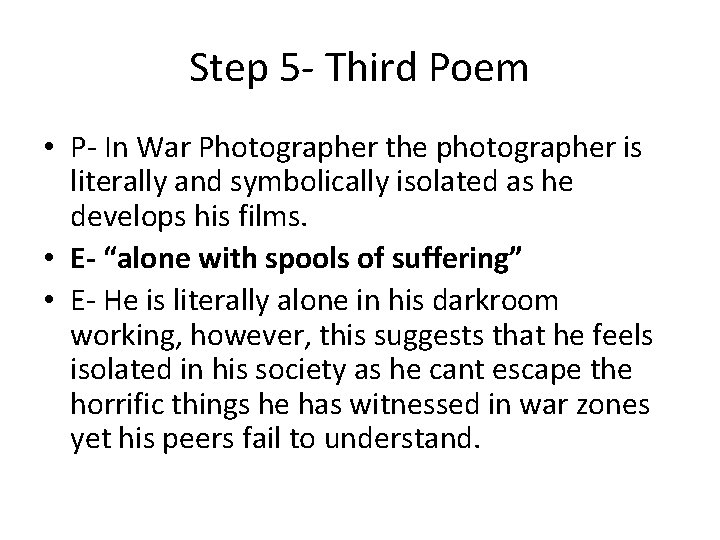 Step 5 - Third Poem • P- In War Photographer the photographer is literally