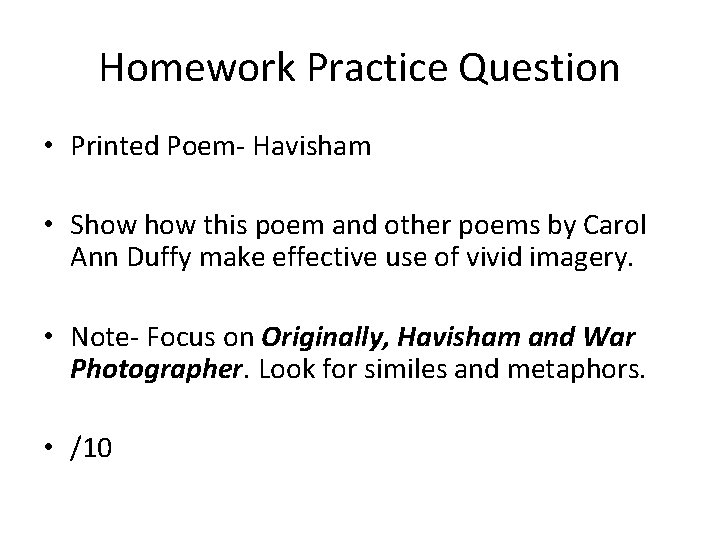 Homework Practice Question • Printed Poem- Havisham • Show this poem and other poems