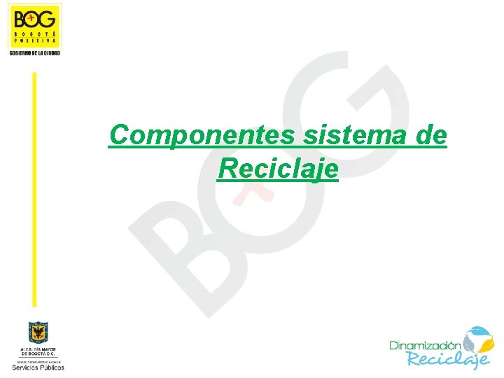 Componentes sistema de Reciclaje 