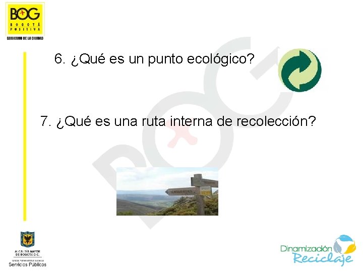 6. ¿Qué es un punto ecológico? 7. ¿Qué es una ruta interna de recolección?