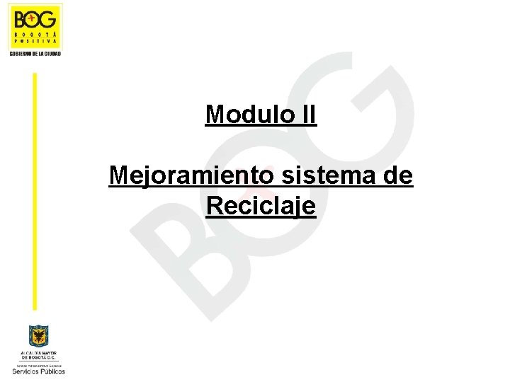 Modulo II Mejoramiento sistema de Reciclaje 