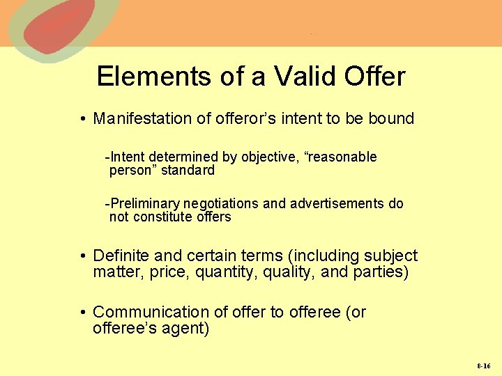 Elements of a Valid Offer • Manifestation of offeror’s intent to be bound -Intent Elements of a Valid Offer • Manifestation of offeror’s intent to be bound -Intent