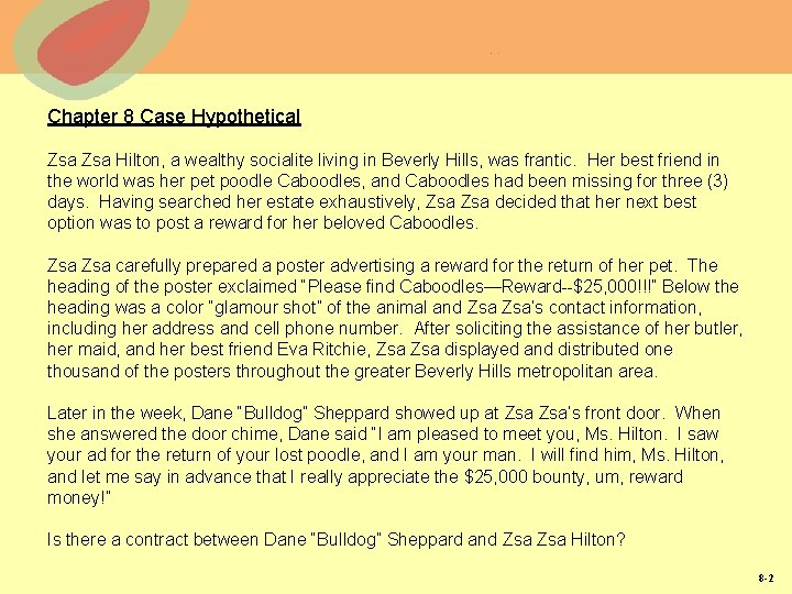 Chapter 8 Case Hypothetical Zsa Hilton, a wealthy socialite living in Beverly Hills, was