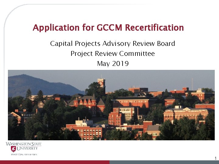 Application for GCCM Recertification Capital Projects Advisory Review Board Project Review Committee May 2019