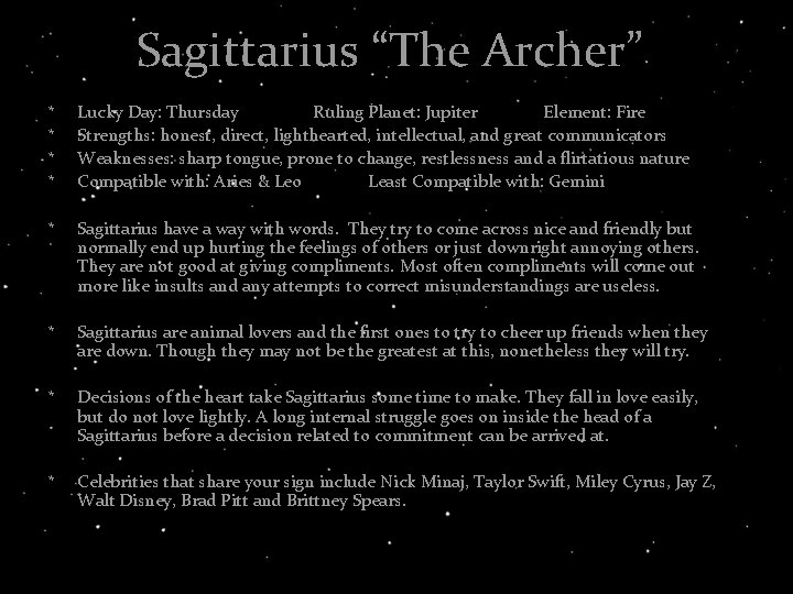 Sagittarius “The Archer” * * Lucky Day: Thursday Ruling Planet: Jupiter Element: Fire Strengths: