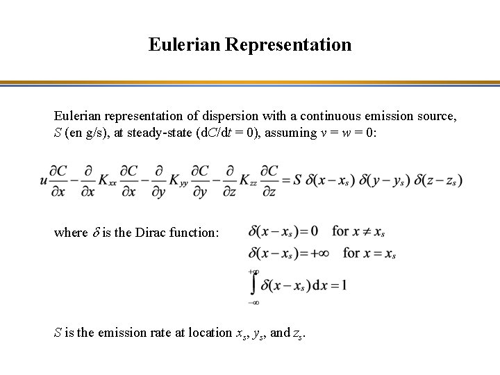 Eulerian Representation Eulerian representation of dispersion with a continuous emission source, S (en g/s),