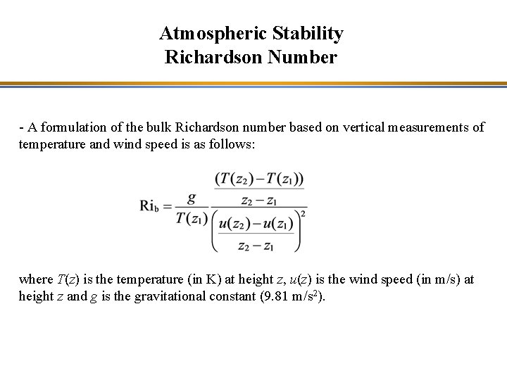 Atmospheric Stability Richardson Number - A formulation of the bulk Richardson number based on