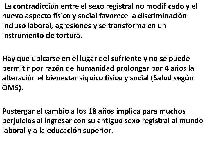 La contradicción entre el sexo registral no modificado y el nuevo aspecto físico y