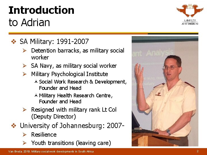 Introduction to Adrian v SA Military: 1991 -2007 Ø Detention barracks, as military social