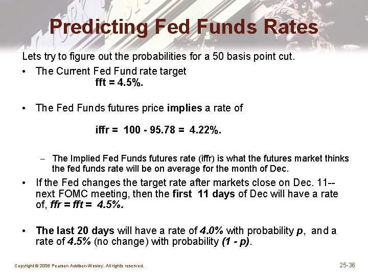 Predicting Fed Funds Rates Lets try to figure out the probabilities for a 50