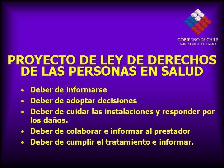 PROYECTO DE LEY DE DERECHOS DE LAS PERSONAS EN SALUD • Deber de informarse
