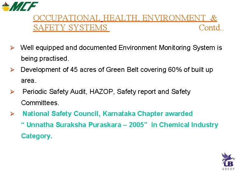 OCCUPATIONAL HEALTH, ENVIRONMENT & SAFETY SYSTEMS Contd. . Well equipped and documented Environment Monitoring OCCUPATIONAL HEALTH, ENVIRONMENT & SAFETY SYSTEMS Contd. . Well equipped and documented Environment Monitoring