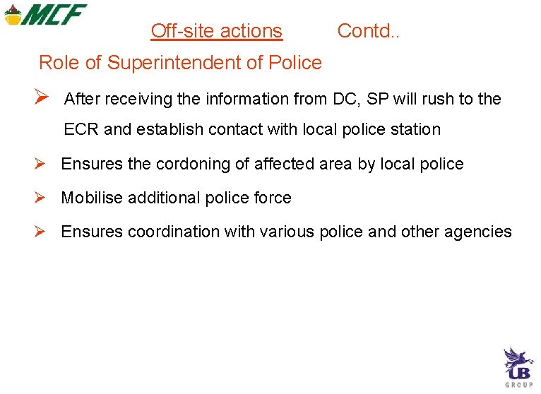 Off-site actions Contd. . Role of Superintendent of Police After receiving the information from Off-site actions Contd. . Role of Superintendent of Police After receiving the information from