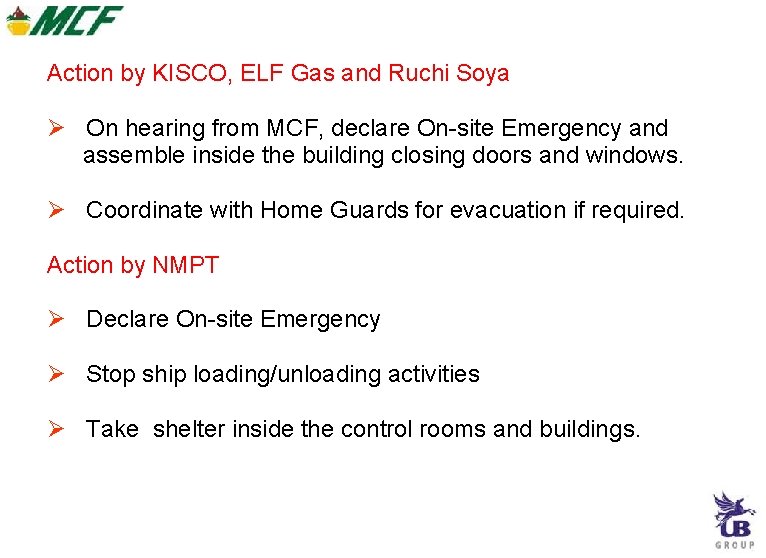 Action by KISCO, ELF Gas and Ruchi Soya On hearing from MCF, declare On-site Action by KISCO, ELF Gas and Ruchi Soya On hearing from MCF, declare On-site