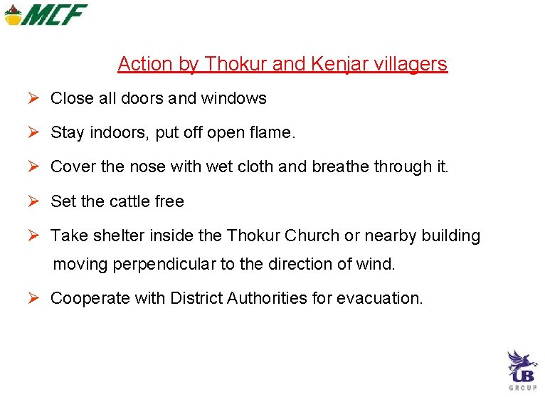 Action by Thokur and Kenjar villagers Close all doors and windows Stay indoors, put Action by Thokur and Kenjar villagers Close all doors and windows Stay indoors, put