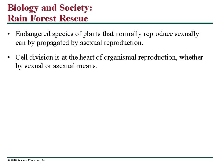 Biology and Society: Rain Forest Rescue • Endangered species of plants that normally reproduce