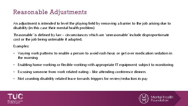 Reasonable Adjustments An adjustment is intended to level the playing field by removing a